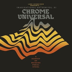 Various Artists - Luke Schneider Presents Imaginational Anthem Vol. XI: Chrome Universal (Various Artists) (Vinyl) - 1 of 1