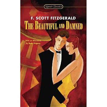The Beautiful and Damned - (Signet Classics) by  F Scott Fitzgerald (Paperback)