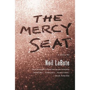 The Mercy Seat - by  Neil Labute (Paperback) - 1 of 1