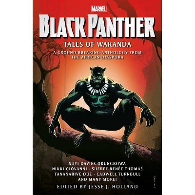 Black Panther: Tales of Wakanda - by Jesse J Holland & Nikki Giovanni & Tananarive Due (Hardcover)