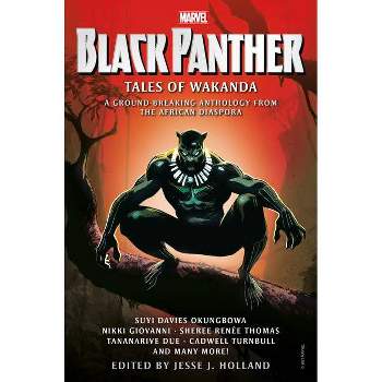 Black Panther: Tales of Wakanda - by Jesse J Holland & Nikki Giovanni & Tananarive Due (Hardcover)