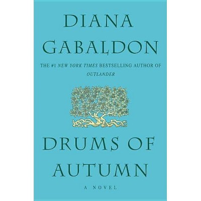 Drums of Autumn - (Outlander) by  Diana Gabaldon (Paperback)