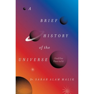 A Brief History of the Universe (and Our Place in It) - by  Malik (Hardcover) - 1 of 1