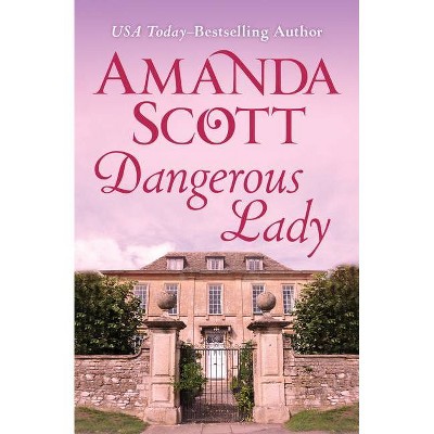 Dangerous Lady - by  Amanda Scott (Paperback)