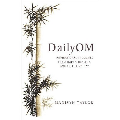 DailyOM - by  Madisyn Taylor (Paperback)