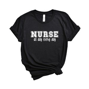 Simply Sage Market Women's Nurse All Day Every Day Short Sleeve Graphic Tee - 1 of 2