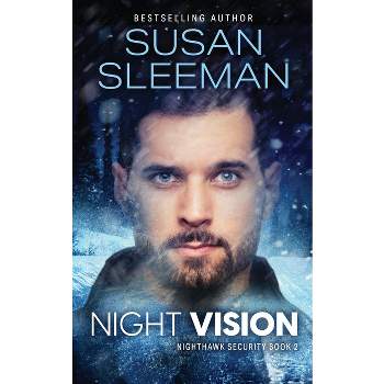 Night Vision - (Nighthawk Security) by  Susan Sleeman (Paperback)