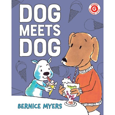 Dog Meets Dog - (I Like to Read) by Bernice Myers