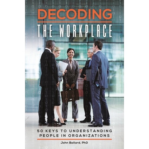 Decoding the Workplace - by  Kevin O'Connor (Hardcover) - image 1 of 1