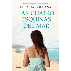 Las Cuatro Esquinas del Mar / The Four Corners of the Sea - by  Lola Cabrillana (Paperback) - 1 of 1