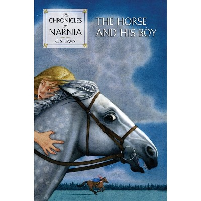 The Horse and His Boy - (Chronicles of Narnia) by C S Lewis