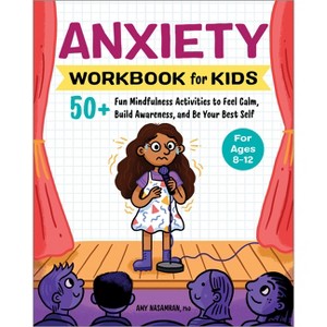 Anxiety Workbook for Kids - (Health and Wellness Workbooks for Kids) by  Amy Nasamran (Paperback) - 1 of 1