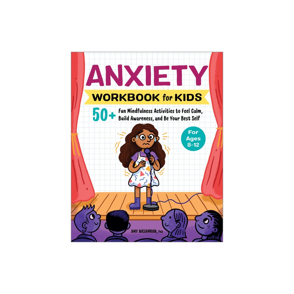 Anxiety Workbook for Kids - (Health and Wellness Workbooks for Kids) by Amy Nasamran (Paperback)