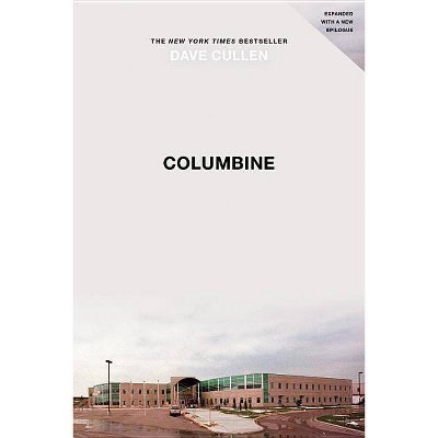 Columbine - by  Dave Cullen (Paperback)