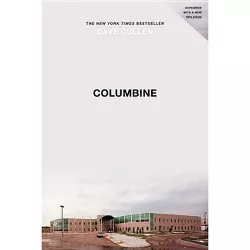Columbine - by  Dave Cullen (Paperback)