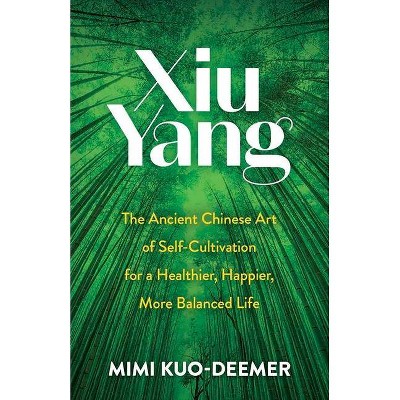 Xiu Yang - by  Mimi Kuo-Deemer (Paperback)