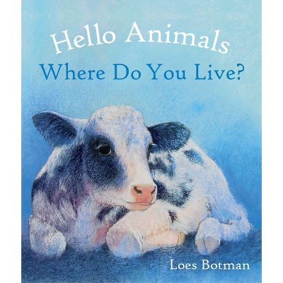 Hello Animals, Where Do You Live? - (Board Book)