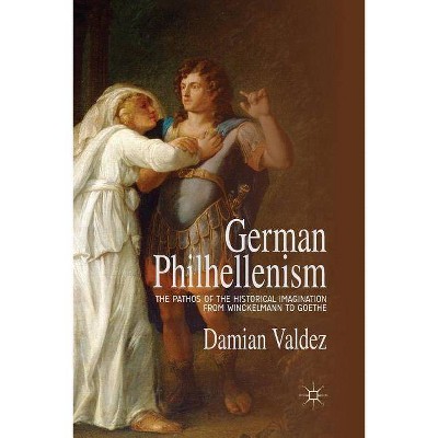 German Philhellenism - by  D Valdez (Paperback)