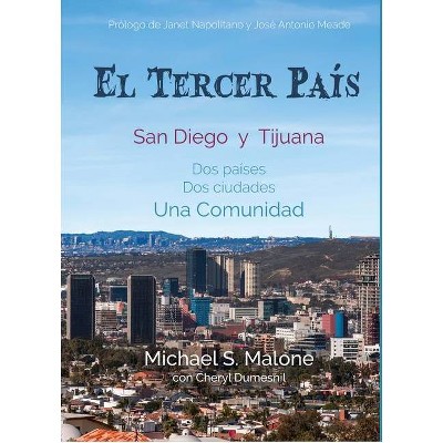 El Tercer País - by  Michael S Malone (Hardcover)