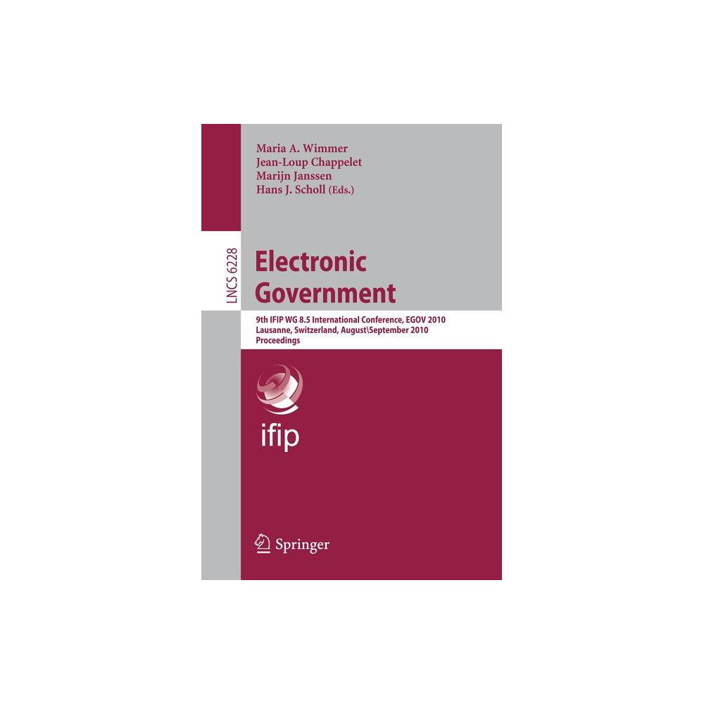 Electronic Government - by Maria A Wimmer & Jean-Loup Chappelet & Marijn Janssen & Hans Jochen Scholl (Paperback)
