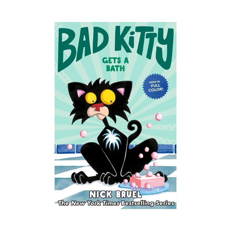 Bad Kitty Gets a Bath (Full-Color Edition) - by  Nick Bruel (Hardcover), 1 of 2