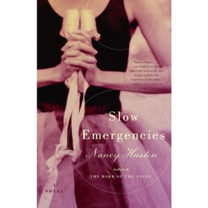 Slow Emergencies - (Vintage International) by  Nancy Huston (Paperback) - 1 of 1