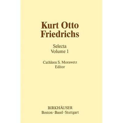 Kurt Otto Friedrichs - (Contemporary Mathematicians) by  C S Morawetz (Hardcover)