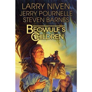 Beowulf's Children - by  Larry Niven & Jerry Pournelle & Steven Barnes (Paperback) - 1 of 1