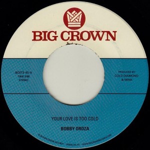 Bobby Oroza - Your Love Is Too Cold / Deja Vu (vinyl 7 inch single) - 1 of 1