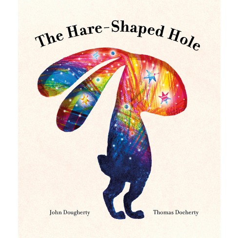 The Hare-Shaped Hole - by  John Dougherty (Hardcover) - image 1 of 1