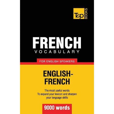 French vocabulary for English speakers - 9000 words - (American English Collection) by  Andrey Taranov (Paperback)