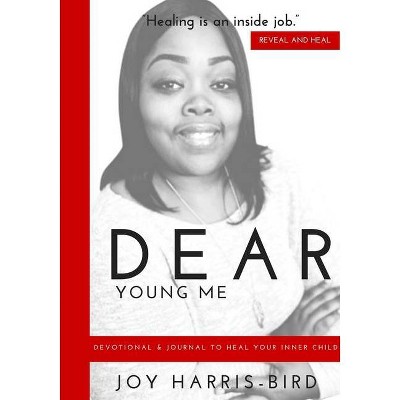 Dear Young Me - by  Joy Harris-Bird (Paperback)