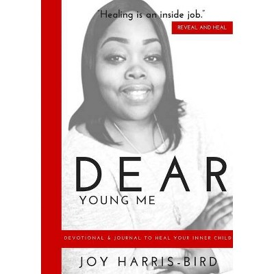 Dear Young Me - by  Joy Harris-Bird (Paperback)