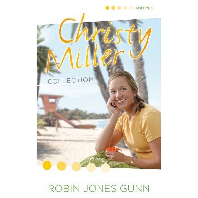 Christy Miller Collection, Vol 2 - by  Robin Jones Gunn (Paperback)