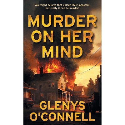 Murder on Her Mind - by  Glenys O'Connell (Paperback)