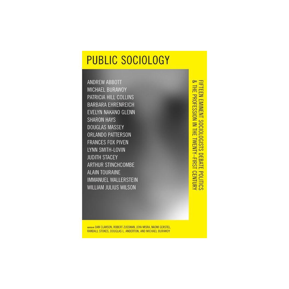 Public Sociology - by Dan Clawson & Robert Zussman & Joya Misra & Naomi Gerstel & Randall Stokes & Douglas L Anderton (Paperback)