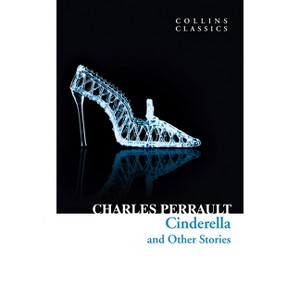 Cinderella and Other Stories - (Collins Classics) by  Charles Perrault (Paperback) - 1 of 1