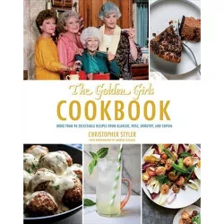 Golden Girls Cookbook - (ABC) by Christopher Styler (Hardcover)