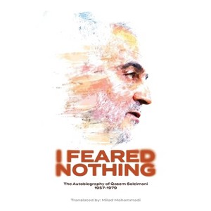 I Feared Nothing - by  Qasem Soleimani (Paperback) - 1 of 1