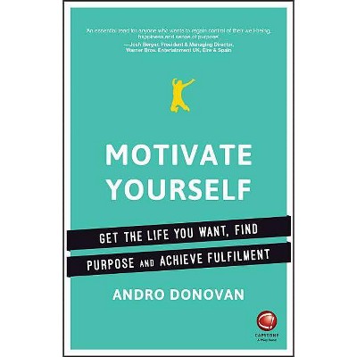 Motivate Yourself - by  Andro Donovan (Paperback)