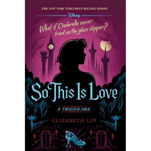 So This Is Love Twisted Tale By Elizabeth Lim Hardcover Target