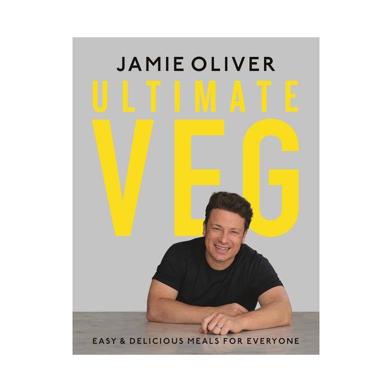 Ultimate Veg - by  Jamie Oliver (Hardcover), 1 of 2