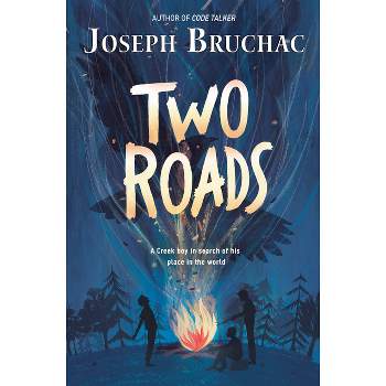 Two Roads - by  Joseph Bruchac (Paperback)