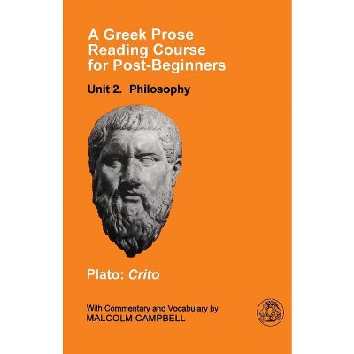A Greek Prose Course: Unit 2 - by  Plato (Paperback)