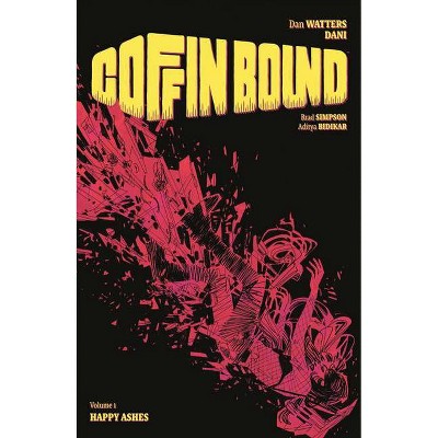 Coffin Bound Volume 1: Happy Ashes - by  Dan Watters (Paperback)