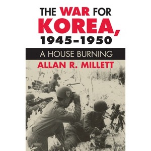 The War for Korea, 1945-1950 - (Modern War Studies) by  Allan R Millett (Paperback) - 1 of 1