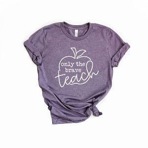 Simply Sage Market Women's Only The Brave Teach Short Sleeve Graphic Tee - 1 of 1