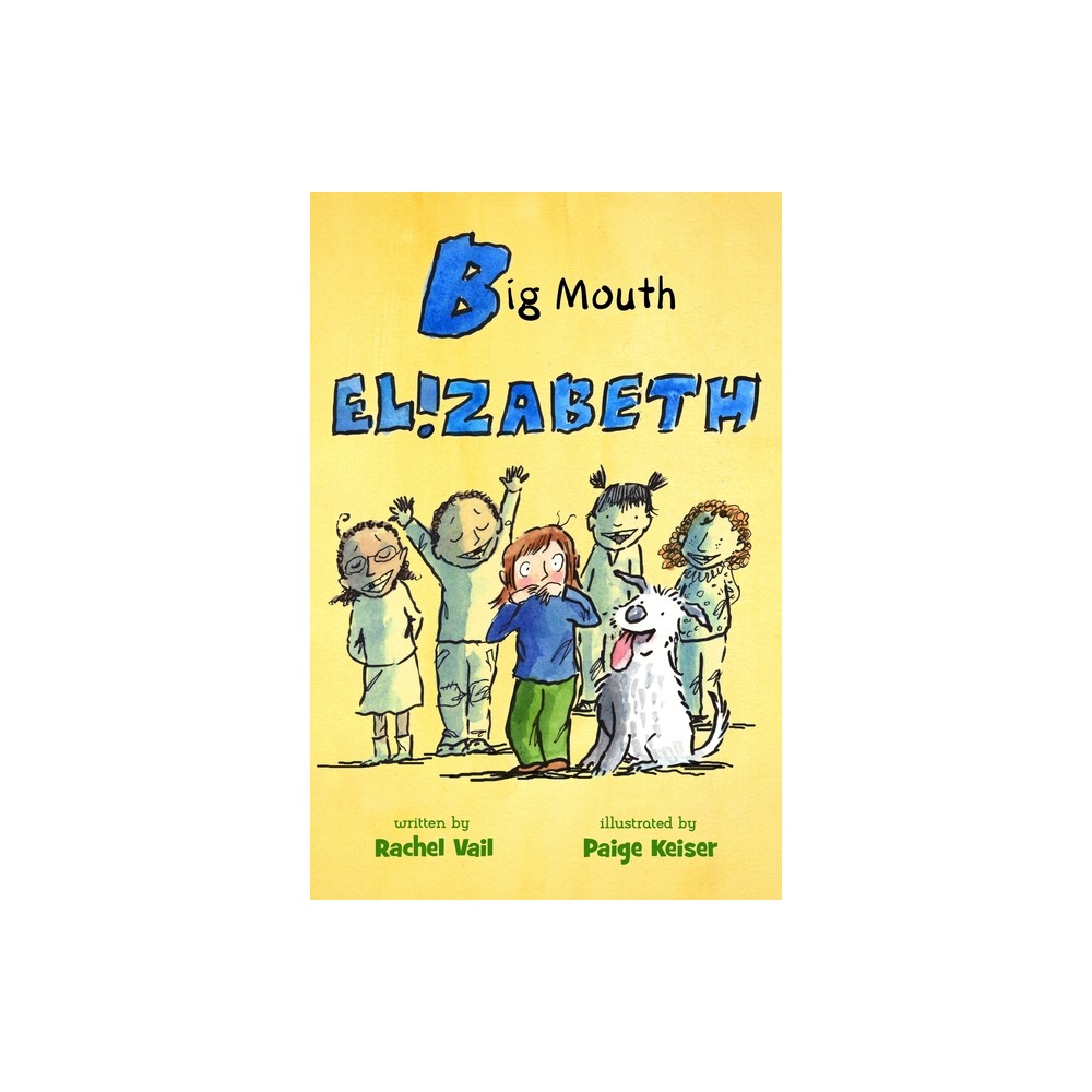 Big Mouth Elizabeth - (Is for Elizabeth) by Rachel Vail (Paperback)