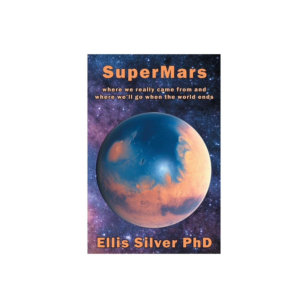 SuperMars - by Ellis Silver (Paperback)