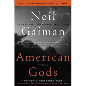 American Gods - 10th Edition by  Neil Gaiman (Hardcover) - 1 of 1